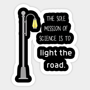 Science lights the road Sticker